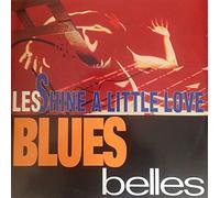Les Blue Belles - Shine A Little Love-12"