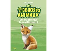 Les bobos des animaux - tome 3 une maison pour la famille renard - vol03