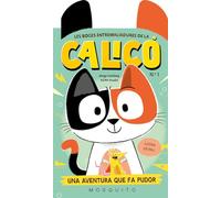 Les boges entremaliadures de la Calicó (N1): Una aventura que fa pudor