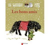 Les bons amis (Livre + CD): d'après un conte de la tradition chinoise