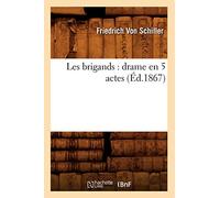 Les brigands : drame en 5 actes (Éd.1867) (Litterature)