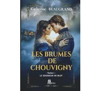 Les Brumes de Chouvigny: Le seigneur de Blot: 1