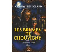 Les Brumes de Chouvigny: L'ombre de Venise