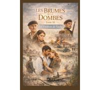 Les Brumes de la Dombes: Tome III : Les Ombres de l'aube