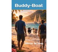 Les Buddy-Boat: Roman de rives
