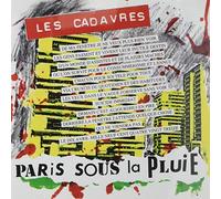 Les Cadavres - Paris Sous La Pluie