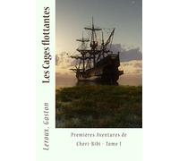 Les Cages flottantes: Premières Aventures de Chéri-Bibi - Tome I