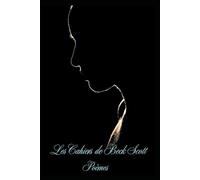Les Cahiers de Beck Scott : Poèmes