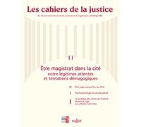 Les cahiers de la justice n°2 - Printemps 2007 : Etre magistrat dans la cité - Tome 2 (2)