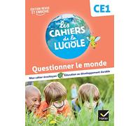 Les Cahiers de la Luciole CE1 - Ed. 2023 - Questionner le monde