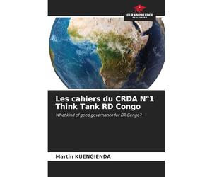 Les cahiers du CRDA N°1 Think Tank RD Congo: What kind of good governance for DR Congo?
