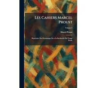 Les Cahiers Marcel Proust: Repertoire Des Personnages De a La Recherche Du Temps Perdu