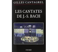 Les cantates de Bach: Textes, traductions, commentaires