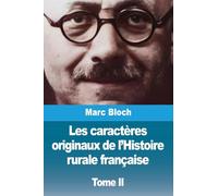 Les caractères originaux de l'Histoire rurale française: Tome II