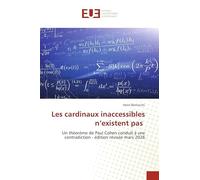 Les cardinaux inaccessibles n’existent pas: Un théorème de Paul Cohen conduit à une contradiction - édition révisée mars 2026