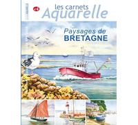 Les carnets aquarelle n°4: peindre les paysage de Bretagne à l'aquarelle
