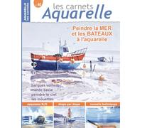 Les carnets aquarelle n°40: Peindre la mer et les bateaux à l'aquarelle