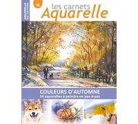 Les carnets aquarelle n°45: COULEURS D'AUTOMNE - 14 aquarelles à peindre en pas-à-pas
