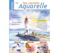 Les carnets aquarelle n°50: Initiation à l'aquarelle - peindre des paysages de bord de mer, des fleurs et des animaux