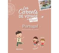 Les carnets de voyage de papa: Portugal