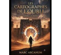 LES CARTOGRAPHES DE L'OUBLI - Tome 1 - L'éveil