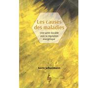 Les causes des maladies: Une santé durable avec la régulation énergétique