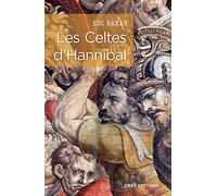 Les Celtes d'Hannibal: Pour une nouvelle approche de l'emploi tactique des Celtes. L'exemple de la deuxième guerre punique.