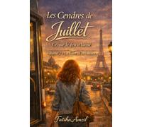 Les Cendres de Juillet: Ce que le feu a laissé Volume 2 -La fuite et la lumière