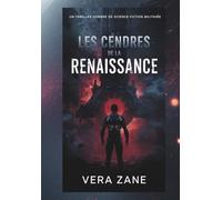 Les Cendres de la Renaissance: Un thriller sombre de science-fiction militaire
