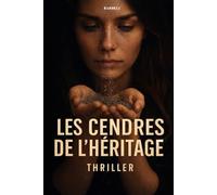 Les Cendres de l'Héritage: Tome 2