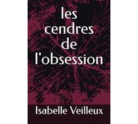 les cendres de l'obsession