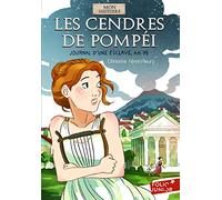 Les cendres de Pompéi: Journal d'une esclave, an 79 (Folio Junior Mon Histoire)