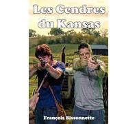 Les Cendres du Kansas: suite de Terreur au Kansas - Aventure Post-Apocalyptique