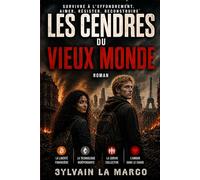 Les Cendres du Vieux Monde: Survivre à l’effondrement - amour, chaos et renaissance dans un monde sans banques