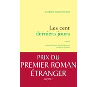 Les cent derniers jours: Roman traduit de l'anglais (Grande-Bretagne) par Karine Lalechère