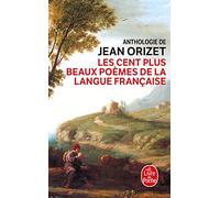 Les cent plus beaux poemes de la langue francaise (Ldp Litterature): 100 Gedichte von 58 Autoren