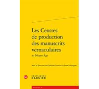Les Centres de production des manuscrits vernaculaires au Moyen Âge: 16