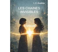 LES CHAINES INVISIBLES: L'effacée