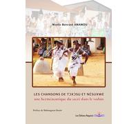 Les chansons de Tɔxɔ́sú et Nɛ̌súxwé: Une herméneutique du sacré dans le vodún