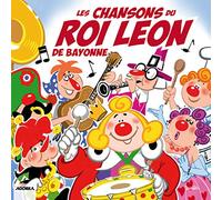 Les Chansons du Roi Leon de Bayonne