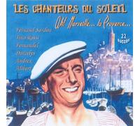 Les Chanteurs Du Soleil - Ah! Marseille... La Provence...
