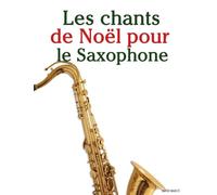 Les chants de Noël pour le Saxophone