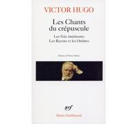 Les chants du crepuscule/Les voix interieures/Rayons et les ombres: A42415 (Poesie/Gallimard)