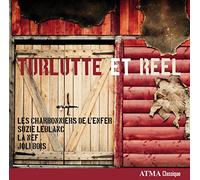 Les Charbonniers de la Enfer - Turlutte et reel