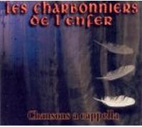 Les Charbonniers De L'Enfer - Chansons A Cappella