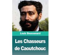Les Chasseurs de Caoutchouc
