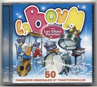 Les Chats Perchés - La Boum (50 Chansons Originales & Traditionnelles)