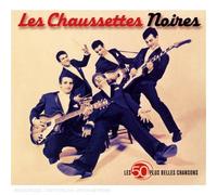 Les Chaussettes Noires - Les 50 Plus Belles Chansons