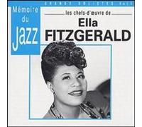 Les Chefs-D'oeuvre De Ella Fitzgerald: Memoire Du Jazz