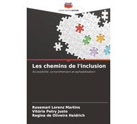 Les chemins de l'inclusion: Accessibilité, compréhension et alphabétisation